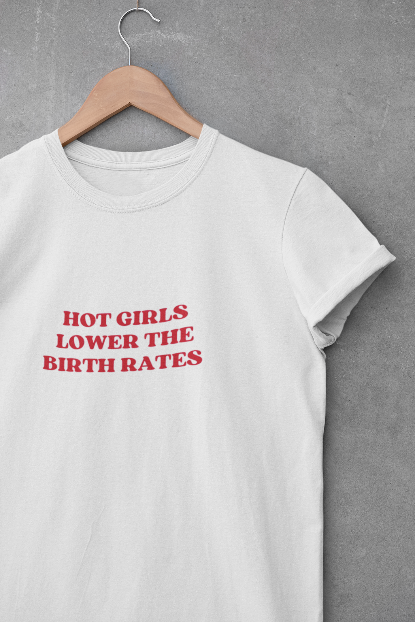 HOT GIRLS LOWER THE BIRTH RATE baby tee