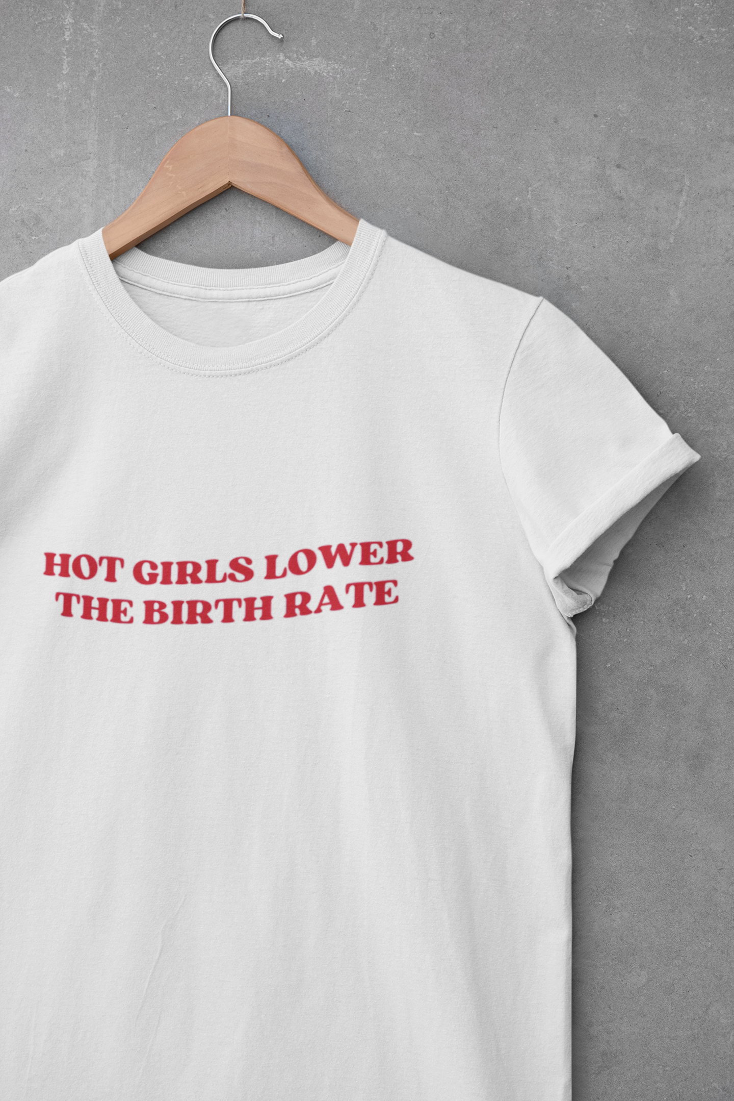 HOT GIRLS LOWER THE BIRTH RATE baby tee